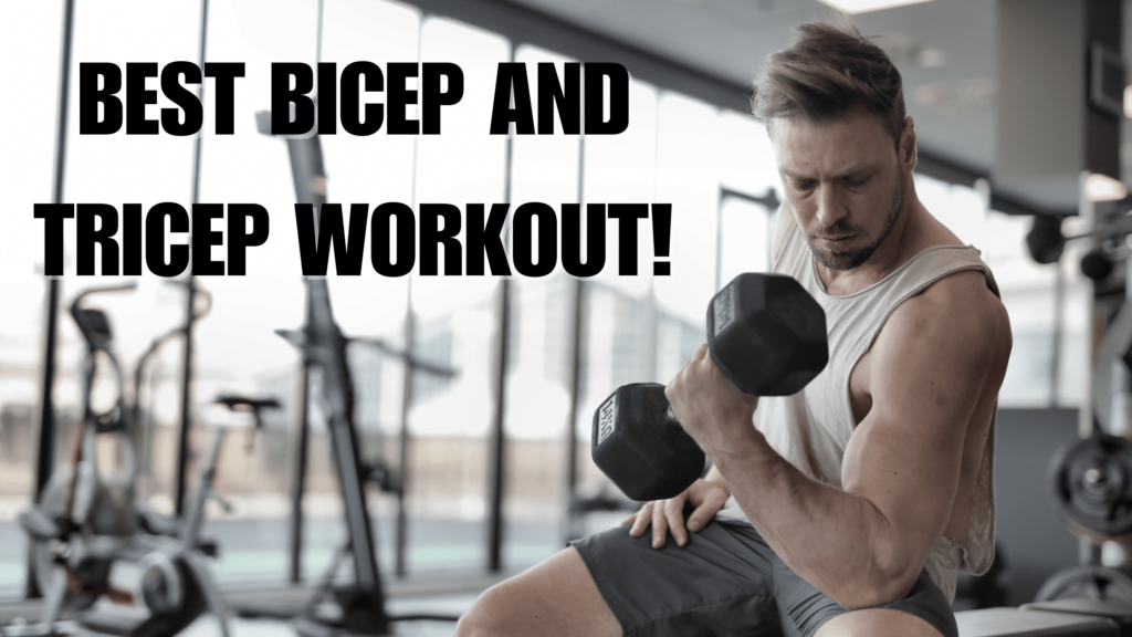 The Power of Arms: Best Bicep and Tricep Workout Unveiled!