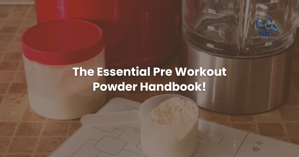 The Essential Pre Workout Powder Handbook!