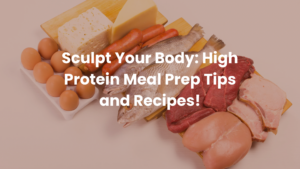 high protein meal prep